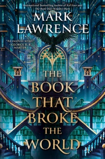 The Book That Broke the World by Mark Lawrence
