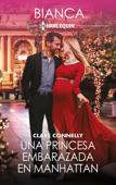 Una princesa embarazada en Manhattan - Clare Connelly