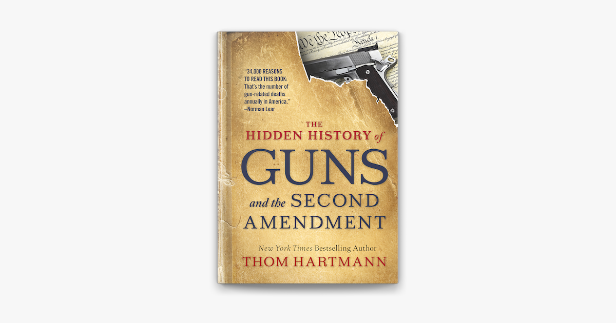 ‎The Hidden History of Guns and the Second Amendment on Apple Books
