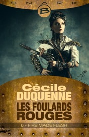 Les Foulards rouges - Saison 1, T1 : Fire Made Flesh - Épisode 6 - Cécile Duquenne