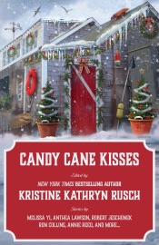 Candy Cane Kisses - Kristine Kathryn Rusch, Melissa Yi, Irette Y. Patterson, Julia Vee, Stefon Mears, Ron Collins, Anthea Lawson, Deb Miller, Kari Kilgore, Annie Reed, Robert Jeschonek & Jessi Hammond