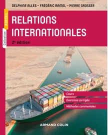 Relations internationales - 2e éd. - Delphine Alles, Frederic Ramel & Pierre Grosser