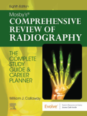 Mosby's Comprehensive Review of Radiography - E-Book - William J. Callaway MA, RT(R)