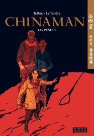 Chinaman - tome 8 - Les pendus - TaDuc & Serge Le Tendre