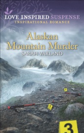 Alaskan Mountain Murder - Sarah Varland