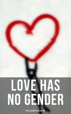Read: Love Has No Gender - Book Gay Classics Collection