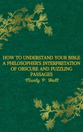 How to Understand Your Bible - Manly P. Hall