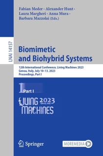 Biomimetic and Biohybrid Systems by Fabian Meder, Alexander Hunt, Laura Margheri, Anna Mura & Barbara Mazzolai