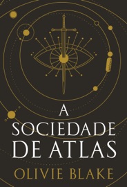 A sociedade de Atlas - Olivie Blake