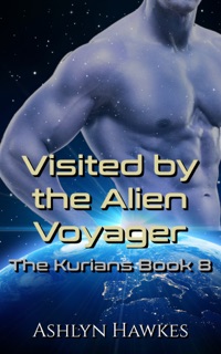 Visited by the Alien Voyager by Ashlyn Hawkes