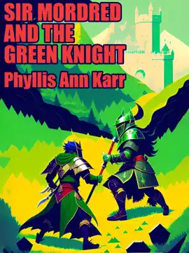 Read: Sir Mordred and the Green Knight Book