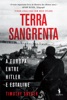 Book Terra Sangrenta - A Europa Entre Hitler e Estaline