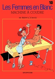 Les Femmes en Blanc - Tome 10 - Machine à coudre - Raoul Cauvin
