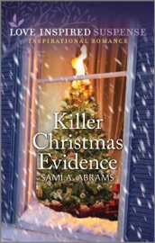 Killer Christmas Evidence - Sami A. Abrams
