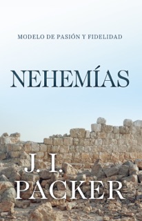 Nehemías by J. I. Packer
