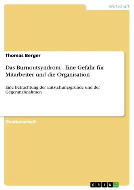 Das Burnoutsyndrom - Eine Gefahr für Mitarbeiter und die Organisation