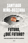 Futuro, ¿qué futuro? Book Cover