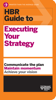 HBR Guide to Executing Your Strategy - Harvard Business Review