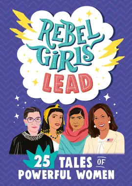 Read: Rebel Girls Lead: Book 25 Tales of Powerful Women