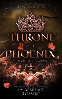Throne of the Phoenix by J.A. Armitage & R. Castro