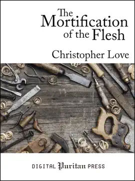 Read: The Book Mortification of the Flesh