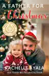 A Father for Christmas by Rachelle Ayala Book Summary, Reviews and Downlod