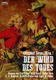 DER WIND DES TODES - Christian Dörge, Lewis B. Patten, Clay Fisher & Matt Braun