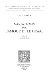 Variations sur l'amour et le Graal - Charles Méla
