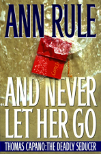 And Never Let Her Go - Ann Rule Cover Art