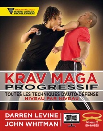 Krav Maga progressif - Niveau 2  - ceinture orange - Darren Levine & John Whitman