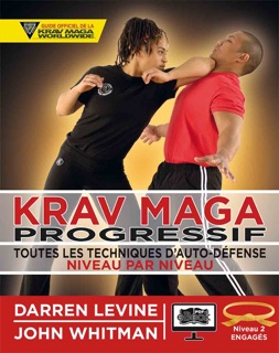 Krav Maga progressif - Niveau 2  - ceinture orange by Darren Levine & John Whitman