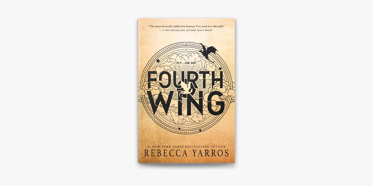 Fourth Wing (The Empyrean, #1) by Rebecca Yarros