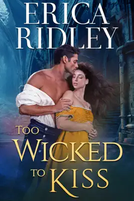 Too Wicked to Kiss by Erica Ridley book