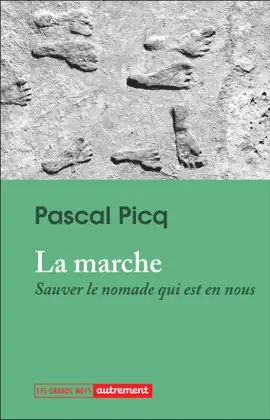 Read: La marche. Sauver le nomade qui est en Book nous
