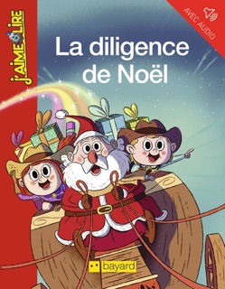 La diligence de Noël by Éric Sanvoisin & Aurore Damant
