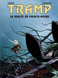 Tramp - Tome 5 - La route de Pointe Noire - Patrick Jusseaume & Jean-Charles Kraehn