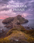 La aventura de la fotografía de paisaje - David de la Iglesia