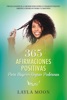 Book 365 Afirmaciones Positivas: Para Mujeres Negras Poderosas Para Que Las Mujeres de La Comunidad Negra Superen Los Pensamientos Negativos, Aumenten La Confianza En Sí Mismas y El Amor Propio