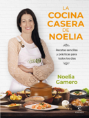 La cocina casera de Noelia - Noelia Gamero