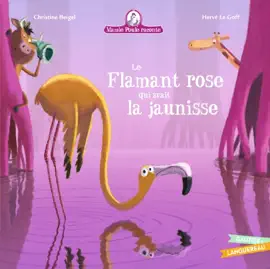 Read: Mamie Poule Book raconte Le Flamant rose qui avait la jaunisse
