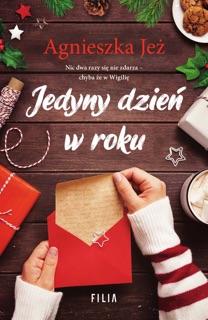 Jedyny dzień w roku by Agnieszka Jeż