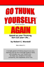 Go Thunk Yourself, Again! - Dr. Robert C. Worstell
