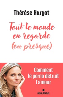 Tout le monde en regarde (ou presque) by Thérèse Hargot