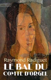Le Bal du comte d'Orgel (Edition Intégrale - Version Entièrement Illustrée) - Raymond Radiguet