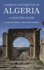 Classical Antiquities of Algeria - Jean-Marie Blas de Roblès