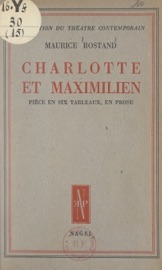 Charlotte et Maximilien - Maurice Rostand