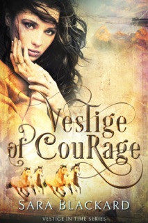Vestige of Courage by Sara Blackard