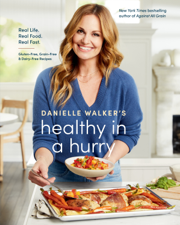 Danielle Walker's Healthy in a Hurry - Danielle Walker Cover Art