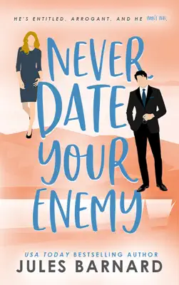 Never Date Your Enemy by Jules Barnard book