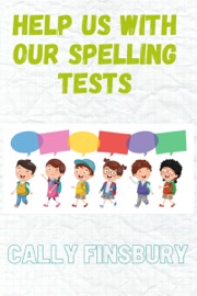 Book Help Us with Our Spelling Tests - Cally Finsbury